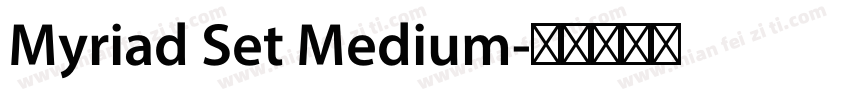 Myriad Set Medium字体转换